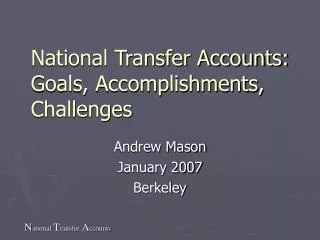 National Transfer Accounts: Goals, Accomplishments, Challenges