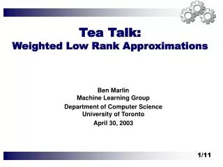 Tea Talk: Weighted Low Rank Approximations
