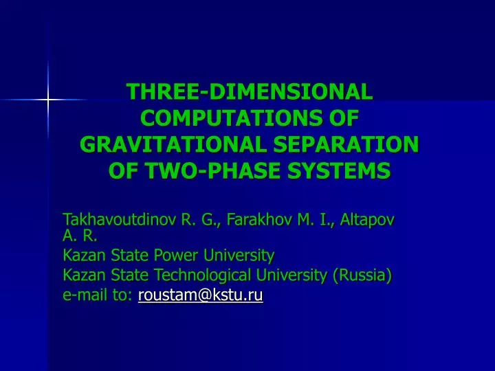 three dimensional computations of gravitational separation of two phase systems