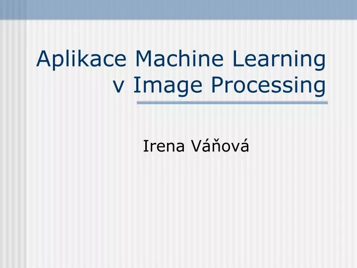 aplikace machine learning v image processing