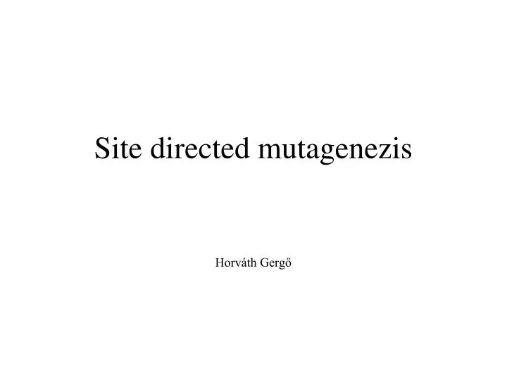 site directed mutagenezis