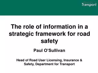 the role of information in a strategic framework for road safety