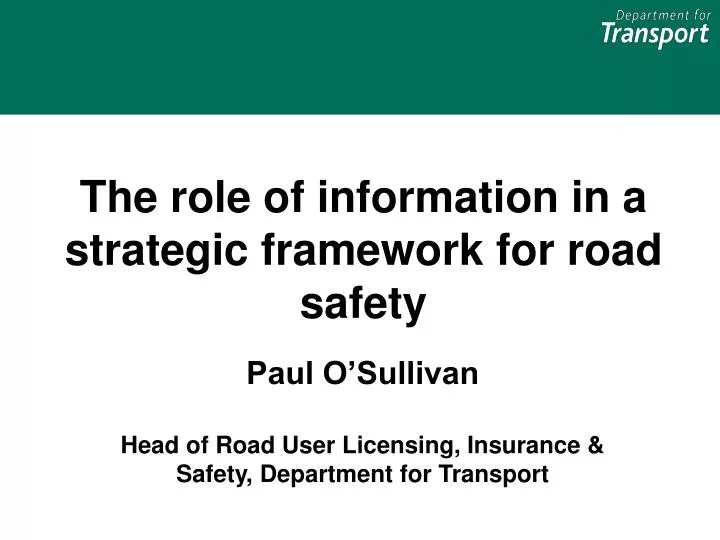 the role of information in a strategic framework for road safety
