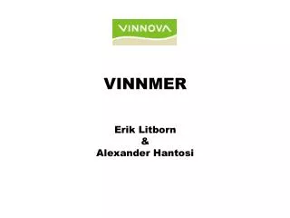 VINNMER Erik Litborn &amp; Alexander Hantosi