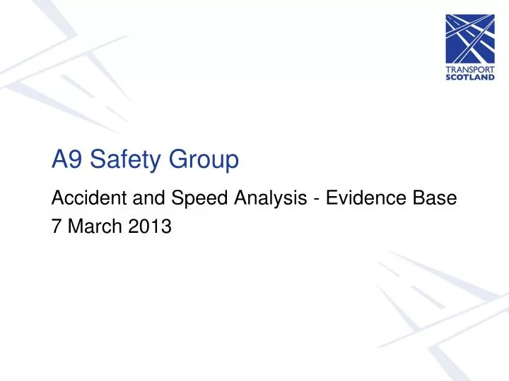 accident and speed analysis evidence base 7 march 2013