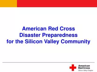 American Red Cross Disaster Preparedness for the Silicon Valley Community