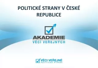 POLITICKÉ STRANY V ČESKÉ REPUBLICE