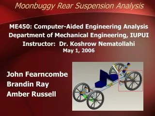 Moonbuggy Rear Suspension Analysis ME450: Computer-Aided Engineering Analysis