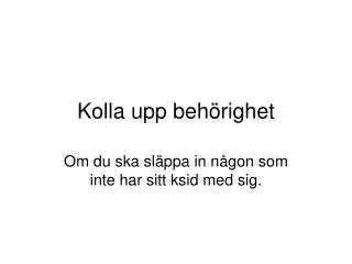kolla upp beh righet