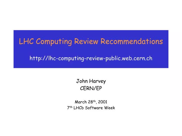 lhc computing review recommendations http lhc computing review public web cern ch