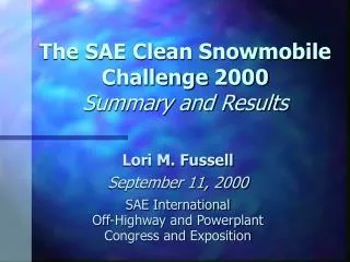 The SAE Clean Snowmobile Challenge 2000 Summary and Results