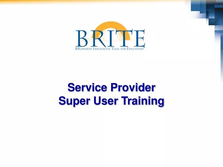 service provider super user training