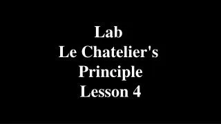 Lab Le Chatelier's Principle Lesson 4