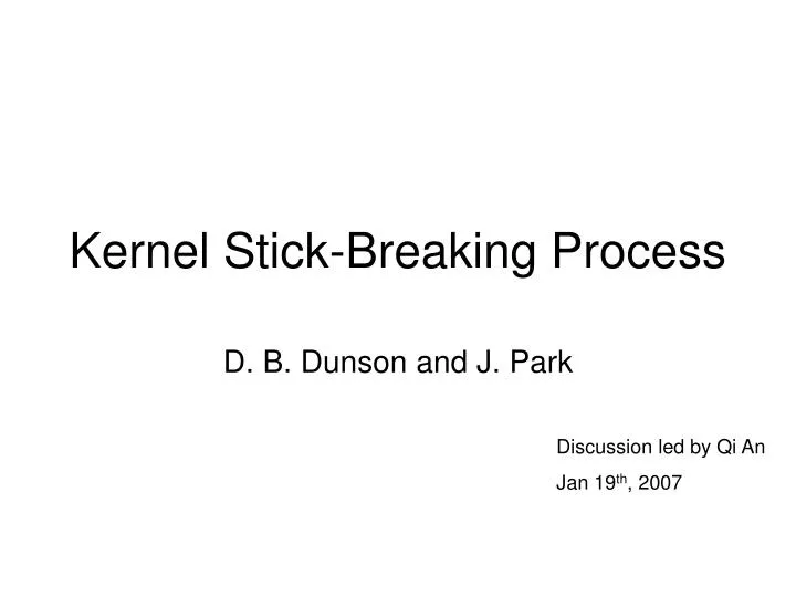 kernel stick breaking process