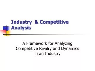Industry &amp; Competitive Analysis