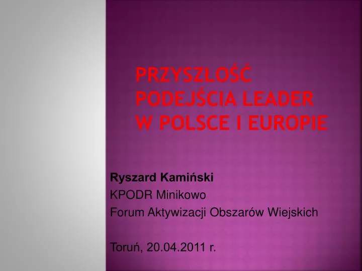 przysz o podej cia leader w polsce i europie