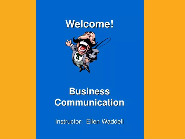 welcome business communication instructor ellen waddell