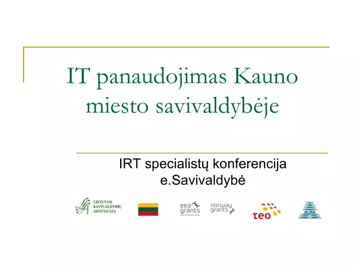 it panaudojimas kauno miesto savivaldyb je