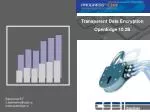 Transparent Data Encryption OpenEdge 10.2B - slide 1