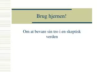 brug hjernen
