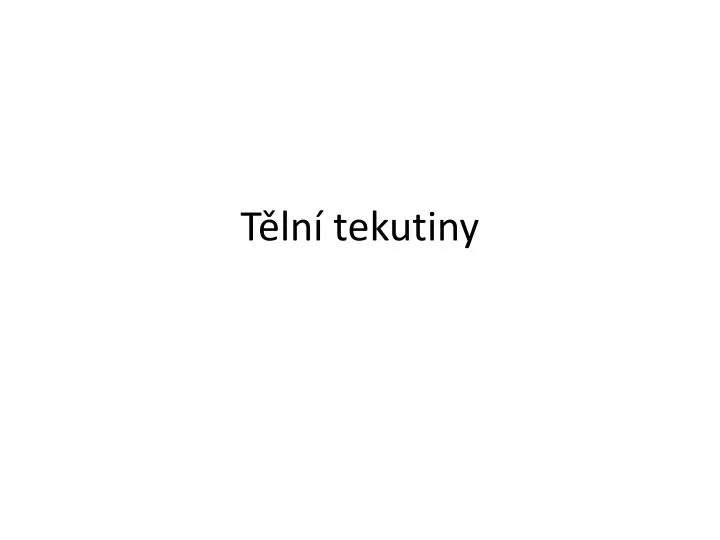 t ln tekutiny