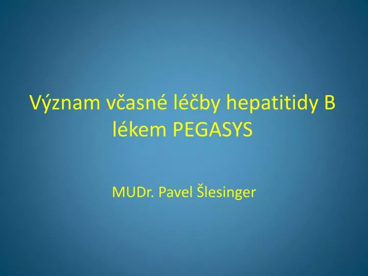 v znam v asn l by hepatitidy b l kem pegasys