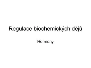 regulace biochemick ch d j