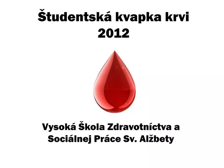 tudentsk kvapka krvi 2012