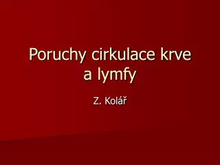 poruchy cirkulace krve a lymfy