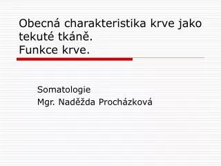 obecn charakteristika krve jako tekut tk n funkce krve