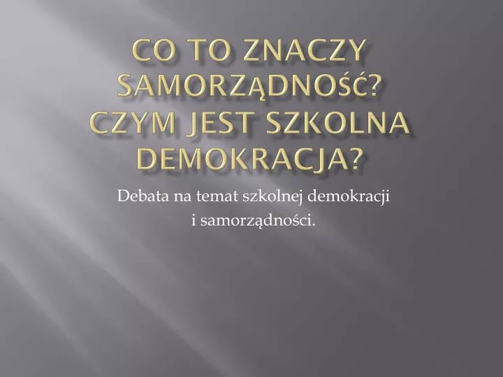 co to znaczy samorz dno czym jest s zkolna demokracja