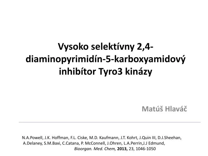 vysoko selekt vny 2 4 diaminopyrimid n 5 karboxyamidov inhib tor tyro3 kin zy