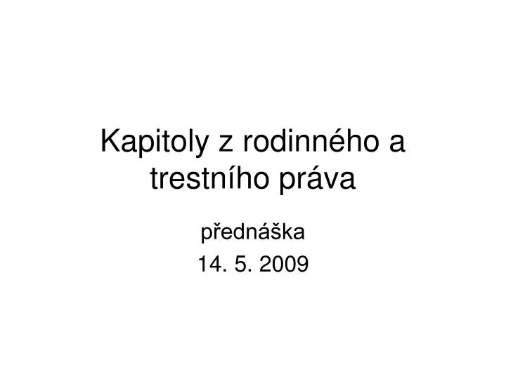 kapitoly z rodinn ho a trestn ho pr va