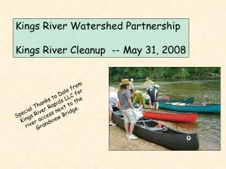 Kings River Watershed Partnership Kings River Cleanup -- May 31, 2008