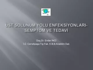 st solunum yolu enfeks yonlari semptom ve tedav