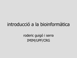 introducci a la bioinform tica