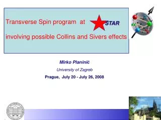 Transverse Spin program at involving possible Collins and Sivers effects