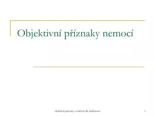 objektivn p znaky nemoc
