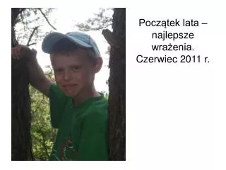 pocz tek lata najlepsze wra enia czerwiec 2011 r