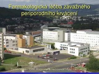 Farmakologická léčba závažného periporodního krvácení