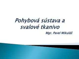 pohybov s stava a svalov tkanivo