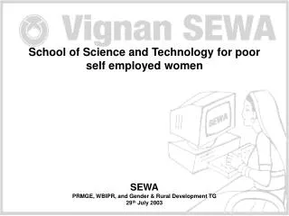 School of Science and Technology for poor self employed women