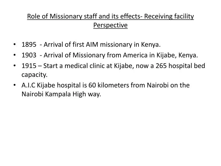 role of missionary staff and its effects receiving facility perspective