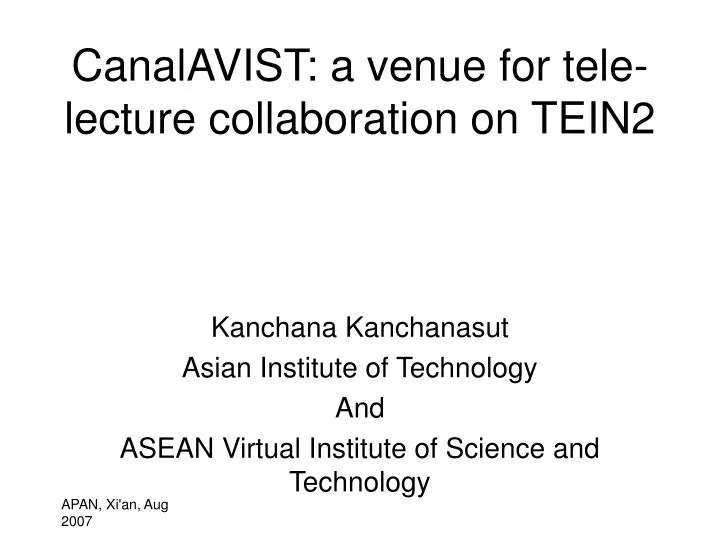 canalavist a venue for tele lecture collaboration on tein2