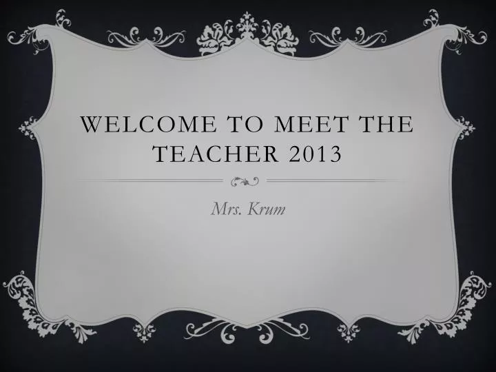 welcome to meet the teacher 2013