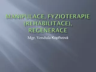 manipulace fyzioterapie rehabilitace regenerace