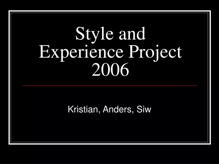 style and experience project 2006