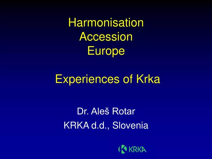harmonisation accession europe experiences of krka