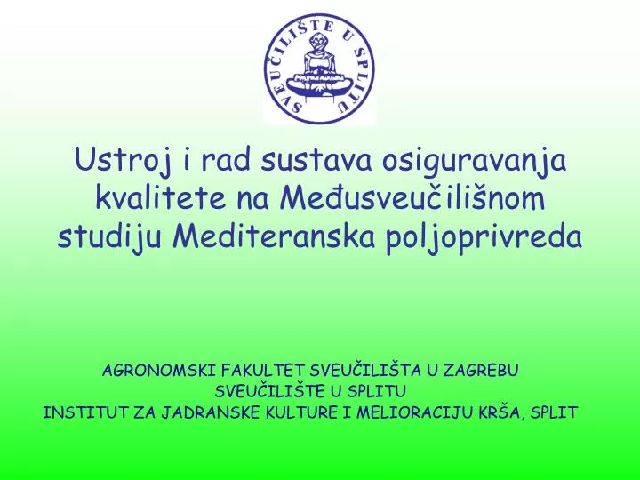 ustroj i rad sustava osiguravanja kvalitete na me usveu ili nom studiju mediteranska poljoprivreda