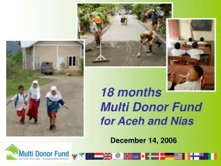 18 months Multi Donor Fund for Aceh and Nias